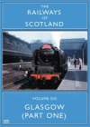 RAILWAYS OF SCOTLAND Volume 6 Glasgow Part One