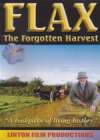 FLAX The Forgotten Harvest