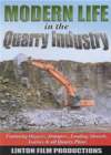 MODERN LIFE IN THE QUARRY INDUSTRY