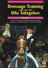 DRESSAGE TRAINING MADE CLEAR Volume 1 Ulla Salzgebar