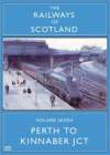 RAILWAYS OF SCOTLAND Volume 7: Perth To Kinnaber Junction