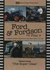 FORD & FORDSON ON FILM 7 The Super Class