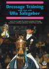 DRESSAGE TRAINING MADE CLEAR Volume 2 Ulla Salzgebar