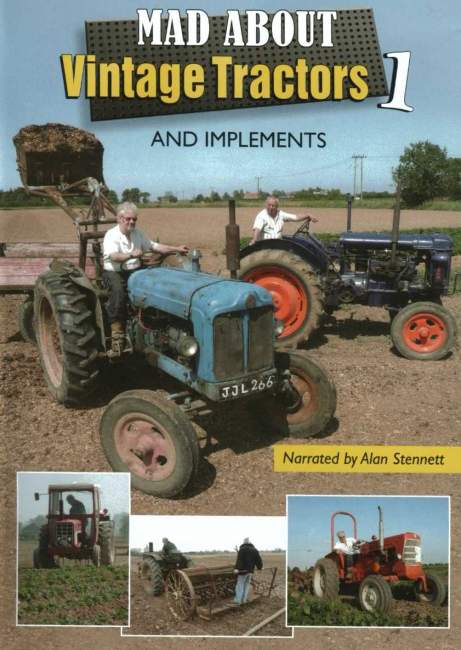 MAD ABOUT VINTAGE TRACTORS Volume 1 And Implements - Click Image to Close
