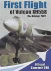 FIRST FLIGHT OF VULCAN XH558 18th October 2007 Official Souvenir
