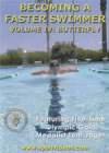 BECOMING A FASTER SWIMMER Vol 4 Butterfly