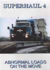 SUPERHAUL 4 Abnormal Loads On The Move