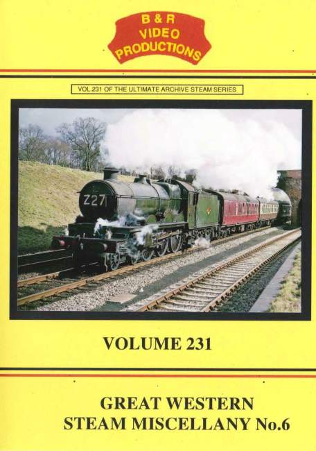 B&R VIDEO VOL 231 GREAT WESTERN STEAM MISCELLANY NO 6 - Click Image to Close