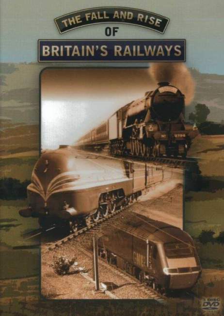 THE FALL & RISE OF BRITAIN'S RAILWAYS 3 DVDSET - Click Image to Close