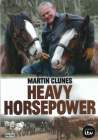 HEAVY HORSEPOWER Martin Clunes