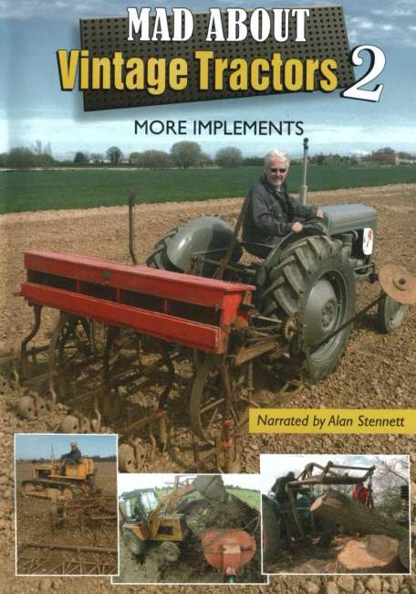 MAD ABOUT VINTAGE TRACTORS Volume 2 And Implements - Click Image to Close