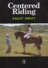 CENTERED RIDING Vol 1 Sally Swift