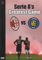 SERIE A'S GREATEST GAME AC Milan Vs Inter Milan