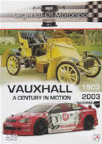 LEGENDS OF MOTOR SPORT Vauxhall: Century In Motion