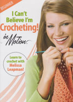 I CAN'T BELIEVE I'M CROCHETING!
