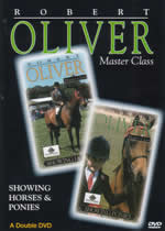 ROBERT OLIVER MASTER CLASS Showing Horses & Ponies - Click Image to Close