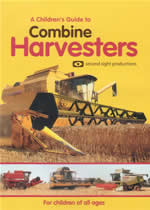 A CHILDREN'S GUIDE TO COMBINE HARVESTERS