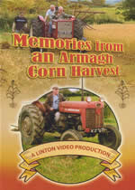 MEMORIES FROM AN ARMAGH CORN HARVEST - Click Image to Close