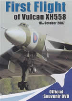 FIRST FLIGHT OF VULCAN XH558 18th October 2007 Official Souvenir - Click Image to Close