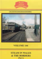 STEAM IN WALES & THE BORDERS Part 1 Volume 144 - Click Image to Close