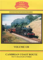 CAMBRIAN COAST ROUTE Part 4: Aberystwyth To Pwllheli Volume 138