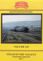 STEAM IN THE VALLEYS South Wales Industrial Part 1 Volume 135 - Click Image to Close