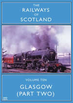 RAILWAYS OF SCOTLAND Volume 10 Glasgow Part Two - Click Image to Close