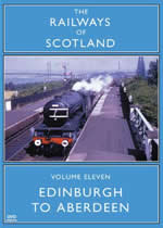 RAILWAYS OF SCOTLAND Volume 11: Edinburgh To Aberdeen - Click Image to Close