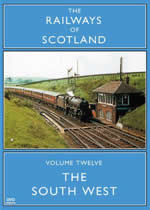 RAILWAYS OF SCOTLAND Volume 12 The South West - Click Image to Close