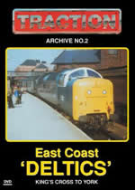 TRACTION ARCHIVE VOLUME 2 East Coast Deltics - Click Image to Close