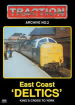 TRACTION ARCHIVE VOLUME 2 East Coast Deltics