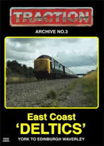 TRACTION ARCHIVE VOLUME 3 East Coast Deltics