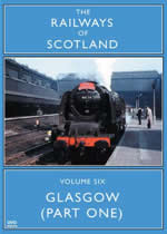 RAILWAYS OF SCOTLAND Volume 6 Glasgow Part One - Click Image to Close