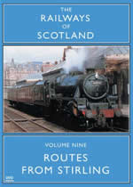 RAILWAYS OF SCOTLAND Volume 9 Routes From Stirling - Click Image to Close