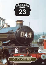 MARSDEN RAIL Volume 23 Gloucester - Click Image to Close