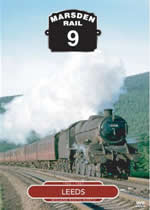 MARSDEN RAIL Volume 9 Leeds
