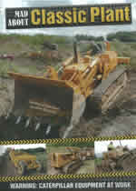MAD ABOUT CLASSIC PLANT Warning: Caterpillar Equipment At Work - Click Image to Close
